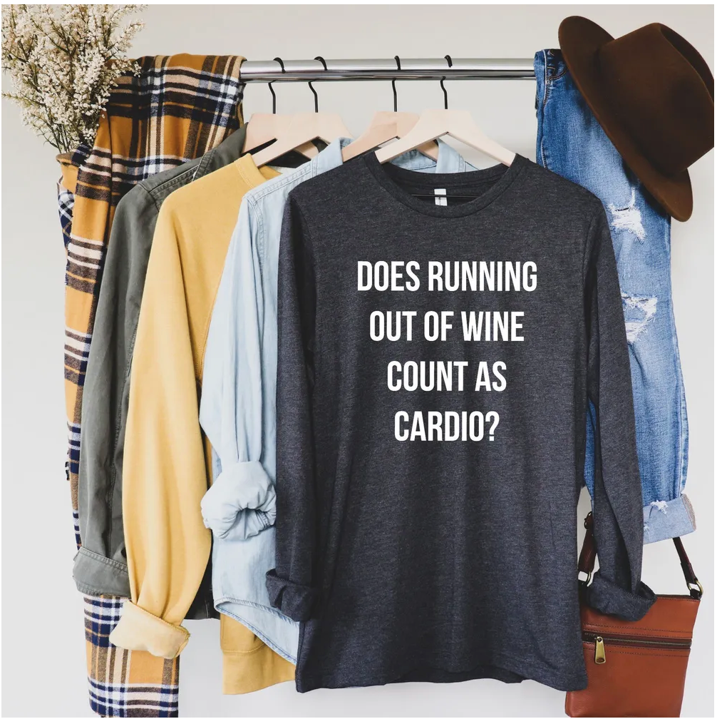 Does Running Out of Wine Count as Cardio? Long Sleeve Graphic Tee